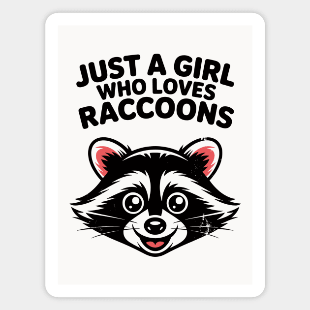 Just a Girl Who Loves Raccoons Magnet by CreativeSage